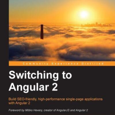 خرید و دانلود نسخه کامل کتاب Switching to Angular 2