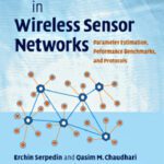 خرید و دانلود نسخه کامل کتاب Synchronization in Wireless Sensor Networks: Parameter Estimation, Peformance Benchmarks, and Protocols