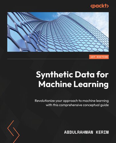 خرید و دانلود نسخه کامل کتاب Synthetic Data for Machine Learning: Revolutionize your approach to machine learning with this comprehensive conceptual guide_68664ee35afb4.jpeg خرید و دانلود نسخه کامل کتاب Synthetic Data for Machine Learning: Revolutionize your approach to machine learning with this comprehensive conceptual guide