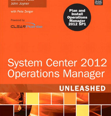 خرید و دانلود نسخه کامل کتاب System Center 2012 Operations Manager Unleashed