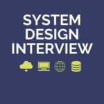 خرید و دانلود نسخه کامل کتاب System Design Interview – An Insider’s Guide