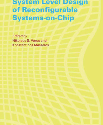 خرید و دانلود نسخه کامل کتاب System Level Design of Reconfigurable Systems-on-Chip
