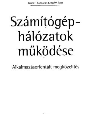 خرید و دانلود نسخه کامل کتاب Számítógép-hálózatok működése – Alkalmazásorientált megközelítés