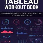 خرید و دانلود نسخه کامل کتاب Tableau Workout Book: Learn Tableau fast: 9 exercises to become a dashboard expert