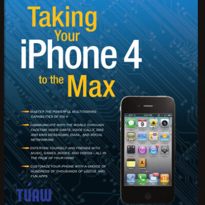 خرید و دانلود نسخه کامل کتاب Taking Your iPhone 4 to the Max