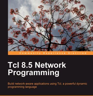 خرید و دانلود نسخه کامل کتاب Tcl 8.5 Network Programming
