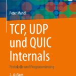 خرید و دانلود نسخه کامل کتاب TCP, UDP und QUIC Internals: Protokolle und Programmierung