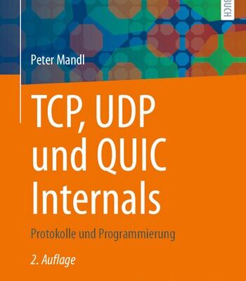 خرید و دانلود نسخه کامل کتاب TCP, UDP und QUIC Internals: Protokolle und Programmierung