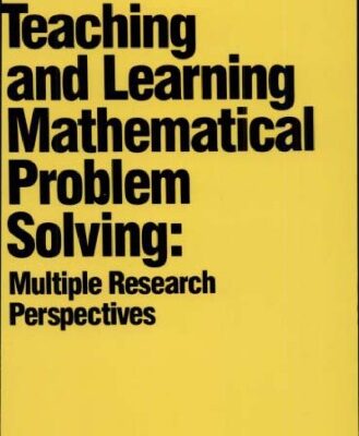 خرید و دانلود نسخه کامل کتاب Teaching and learning mathematical problem solving: multiple research perspectives