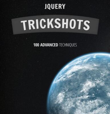خرید و دانلود نسخه کامل کتاب Team Tutorialzine. jQuery Trickshots. 100 advanced techniques (examples included!)