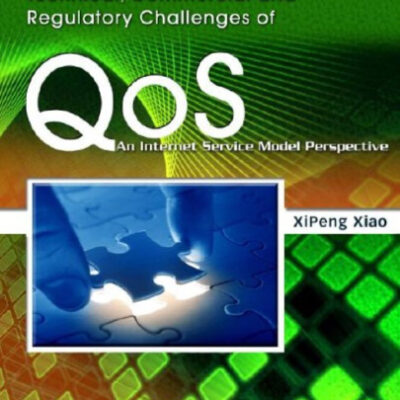 خرید و دانلود نسخه کامل کتاب Technical, Commercial and Regulatory Challenges of QoS: An Internet Service Model Perspective (The Morgan Kaufmann Series in Networking)