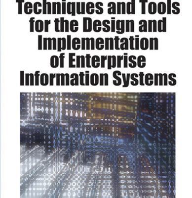 خرید و دانلود نسخه کامل کتاب Techniques and Tools for the Design and Implementation of Enterprise Information Systems