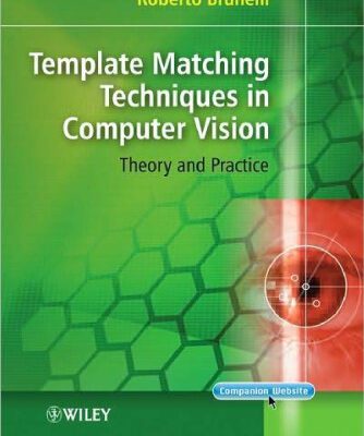 خرید و دانلود نسخه کامل کتاب Template matching techniques in computer vision: theory and practice