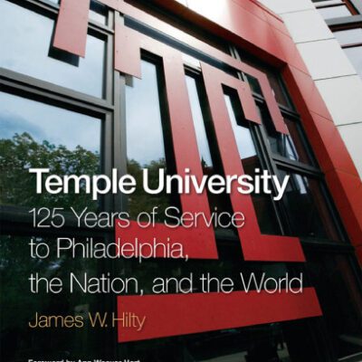 خرید و دانلود نسخه کامل کتاب Temple University: 125 Years of Service to Philadelphia, the Nation, and the World