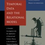 خرید و دانلود نسخه کامل کتاب Temporal Data & the Relational Model (The Morgan Kaufmann Series in Data Management Systems)