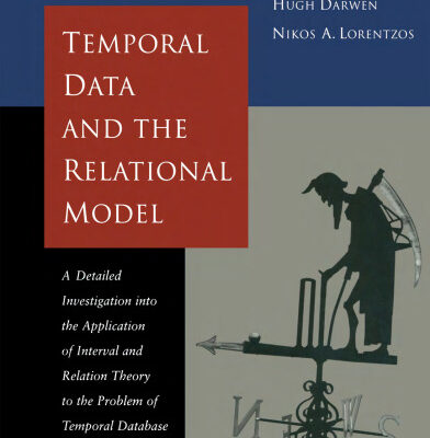 خرید و دانلود نسخه کامل کتاب Temporal Data & the Relational Model (The Morgan Kaufmann Series in Data Management Systems)