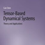 خرید و دانلود نسخه کامل کتاب Tensor-Based Dynamical Systems: Theory and Applications