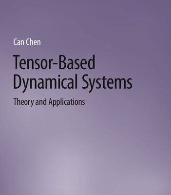 خرید و دانلود نسخه کامل کتاب Tensor-Based Dynamical Systems: Theory and Applications