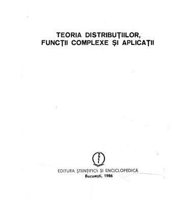 خرید و دانلود نسخه کامل کتاب Teoria distribuțțiilor, funcții complexe și aplicații