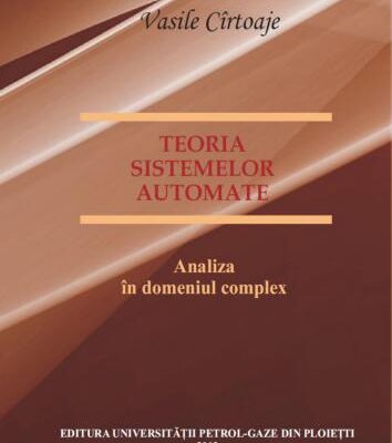 خرید و دانلود نسخه کامل کتاب Teoria Sistemelor Automate. Analiza in domeniul complex