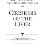 خرید و دانلود نسخه کامل کتاب The 2002 Official Patient’s Sourcebook on Cirrhosis of the Liver: A Revised and Updated Directory for the Internet Age