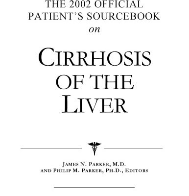 خرید و دانلود نسخه کامل کتاب The 2002 Official Patient’s Sourcebook on Cirrhosis of the Liver: A Revised and Updated Directory for the Internet Age