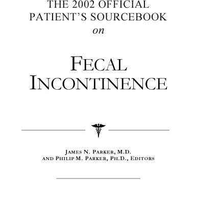 خرید و دانلود نسخه کامل کتاب The 2002 Official Patient’s Sourcebook on Fecal Incontinence: A Revised and Updated Directory for the Internet Age