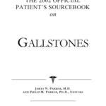 خرید و دانلود نسخه کامل کتاب The 2002 Official Patient’s Sourcebook on Gallstones: A Revised and Updated Directory for the Internet Age