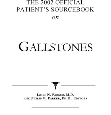 خرید و دانلود نسخه کامل کتاب The 2002 Official Patient’s Sourcebook on Gallstones: A Revised and Updated Directory for the Internet Age