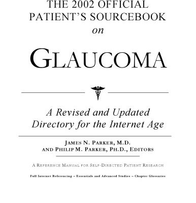 خرید و دانلود نسخه کامل کتاب The 2002 Official Patient’s Sourcebook on Glaucoma: A Revised and Updated Directory for the Internet Age