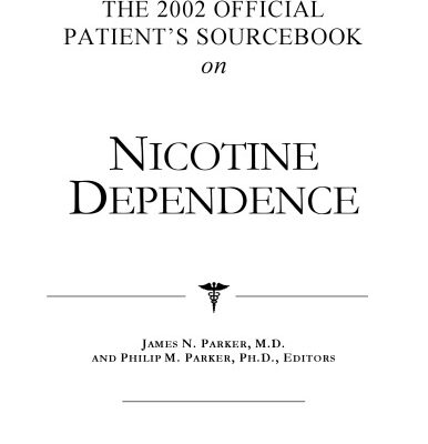 خرید و دانلود نسخه کامل کتاب The 2002 Official Patient’s Sourcebook on Nicotine Dependence: A Revised and Updated Directory for the Internet Age
