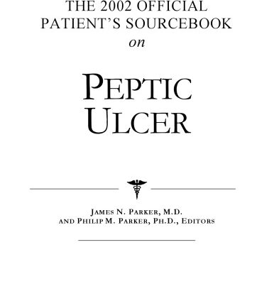 خرید و دانلود نسخه کامل کتاب The 2002 Official Patient’s Sourcebook on Peptic Ulcer: A Revised and Updated Directory for the Internet Age