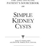 خرید و دانلود نسخه کامل کتاب The 2002 Official Patient’s Sourcebook on Simple Kidney Cysts: A Revised and Updated Directory for the Internet Age