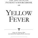 خرید و دانلود نسخه کامل کتاب The 2002 Official Patient’s Sourcebook on Yellow Fever: A Revised and Updated Directory for the Internet Age