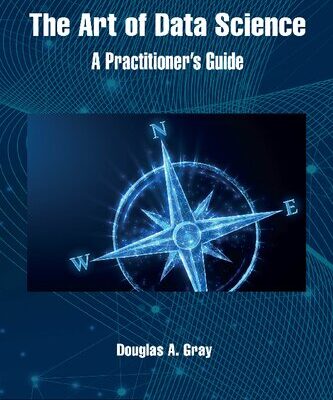خرید و دانلود نسخه کامل کتاب The Art of Data Science: A Practitioner’s Guide