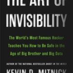 خرید و دانلود نسخه کامل کتاب The art of invisibility : the world’s most famous hacker teaches you how to be safe in the age of Big Brother and big data