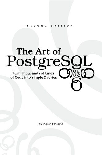 خرید و دانلود نسخه کامل کتاب The Art of PostgreSQL: Turn Thousands of Lines of Code into Simple Queries_6866df35e06de.jpeg خرید و دانلود نسخه کامل کتاب The Art of PostgreSQL: Turn Thousands of Lines of Code into Simple Queries