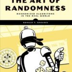 خرید و دانلود نسخه کامل کتاب The Art of Randomness: Randomized Algorithms in the Real World
