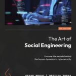 خرید و دانلود نسخه کامل کتاب The Art of Social Engineering: Uncover the secrets behind the human dynamics in cybersecurity