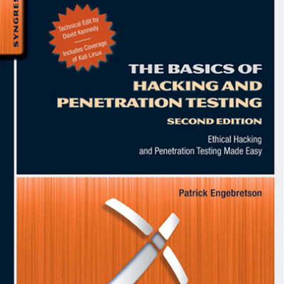 خرید و دانلود نسخه کامل کتاب The Basics of Hacking and Penetration Testing: Ethical Hacking and Penetration Testing Made Easy