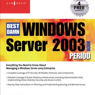 خرید و دانلود نسخه کامل کتاب The Best Damn Windows Server 2003 Book Period
