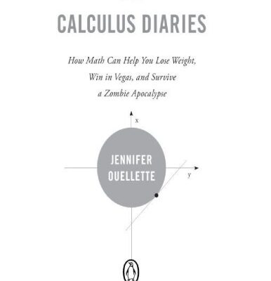 خرید و دانلود نسخه کامل کتاب The Calculus Diaries_ How Math Can Help You Lose Weight, Win in Vegas, and Survive a Zombie Apocalypse