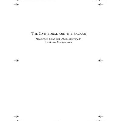 خرید و دانلود نسخه کامل کتاب The Cathedral and the Bazaar: Musings on Linux and Open Source by an Accidental Revolutionary (O’Reilly Linux)