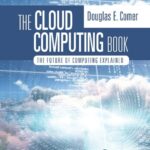 خرید و دانلود نسخه کامل کتاب The Cloud Computing Book The Future of Computing Explained