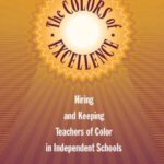 خرید و دانلود نسخه کامل کتاب The Colors of Excellence: Hiring and Keeping Teachers of Color in Independent Schools