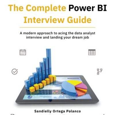 خرید و دانلود نسخه کامل کتاب The Complete Power BI Interview Guide: A modern approach to acing the data analyst interview and landing your dream job