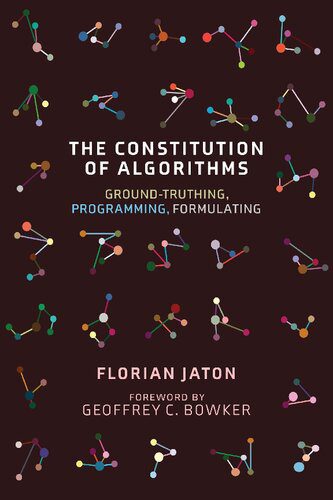 خرید و دانلود نسخه کامل کتاب The Constitution of Algorithms: Ground-Truthing, Programming, Formulating_68655a74e29db.jpeg خرید و دانلود نسخه کامل کتاب The Constitution of Algorithms: Ground-Truthing, Programming, Formulating