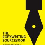 خرید و دانلود نسخه کامل کتاب The Copywriting Sourcebook: How to write better copy, faster – for everything from ads to websites