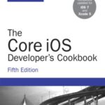 خرید و دانلود نسخه کامل کتاب The Core iOS Developer’s Cookbook (5th Edition)