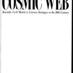 خرید و دانلود نسخه کامل کتاب The Cosmic Web: Scientific Field Models and Literary Strategies in the 20th Century
